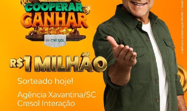 Cooperar é ganhar: Campanha da Cresol sorteia três prêmios de R$ 1 milhão. Um ganhador é da agência de Xavantina