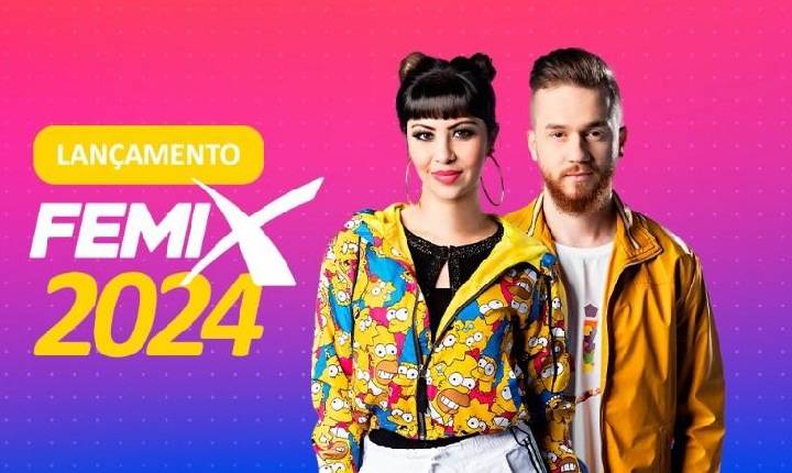Femix 2024 será lançada com fenômeno musical da internet