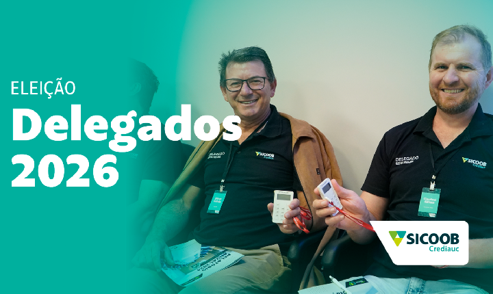 Sicoob Crediauc abre período de votação para escolha de novos Delegados